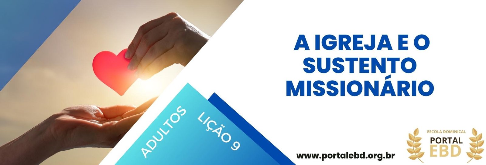 Lição 9 - A igreja e o sustento missionário IV